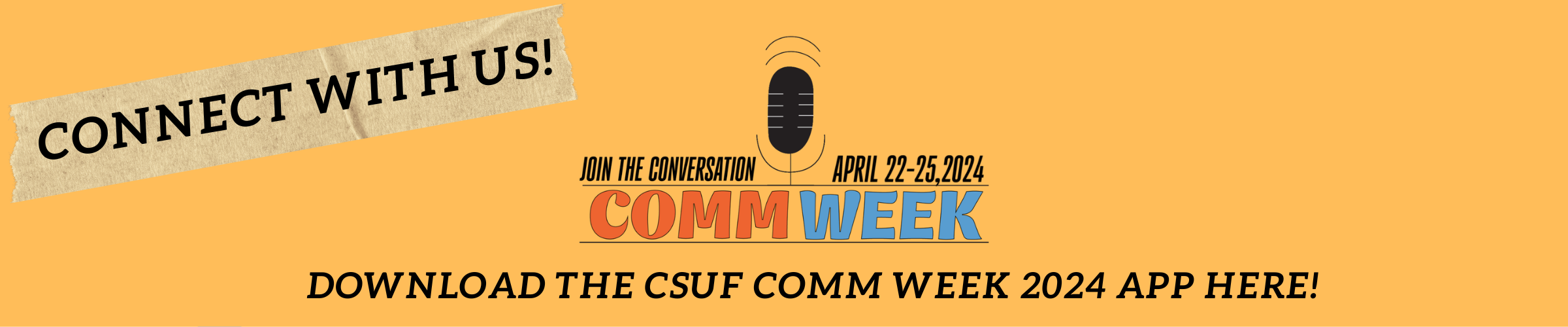 Connect with us! Download the CSUF Comm Week 2024 app here!