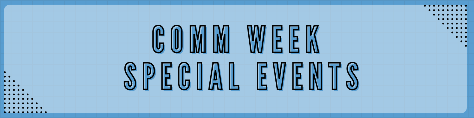 Comm Week Special Events