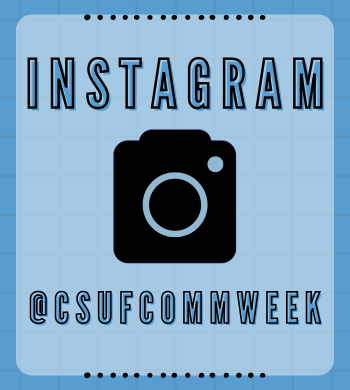 Instagram: @ csufcommweek