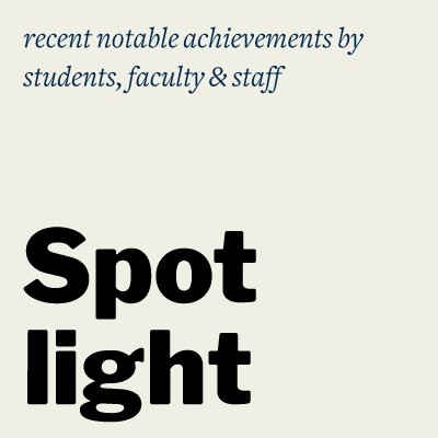 Spotlight - Notable achievements by students, faculty and staff